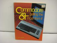 Commodore 64 "Getting the Most From It"